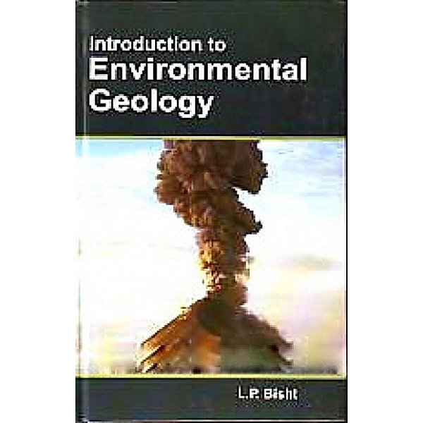Introduction to Environmental Geology, L. P. Bisht