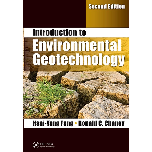 Introduction to Environmental Geotechnology, Hsai-Yang Fang, Ronald C. Chaney
