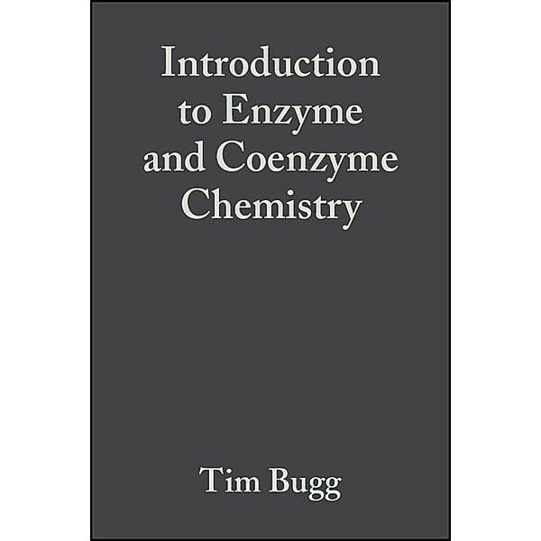 Introduction to Enzyme and Coenzyme Chemistry, T. D. H. Bugg