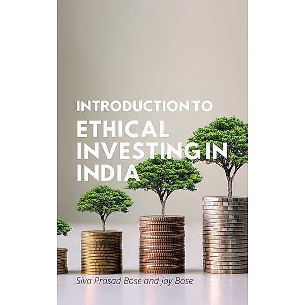 Introduction to Ethical Investing in India, Siva Prasad Bose, Joy Bose