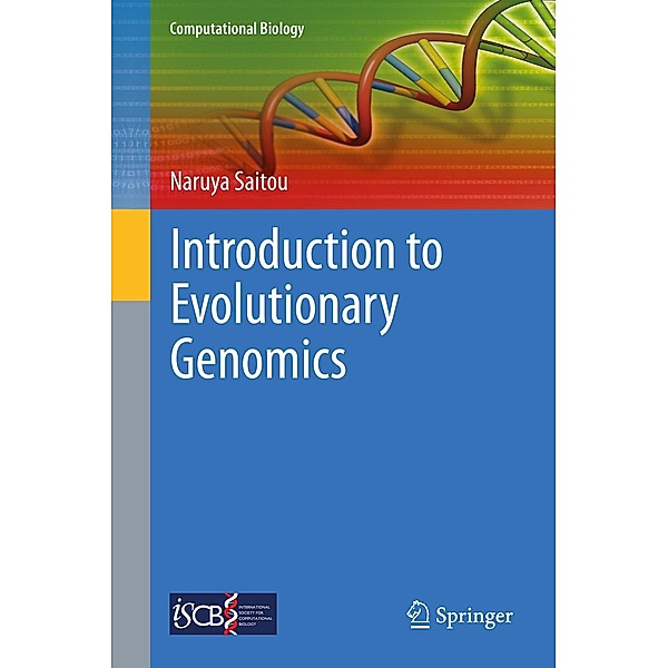 Introduction to Evolutionary Genomics / Computational Biology Bd.17, Naruya Saitou