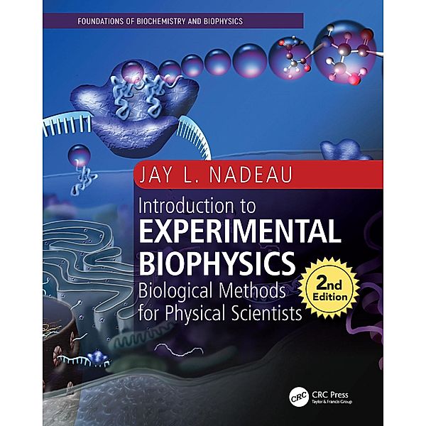 Introduction to Experimental Biophysics, Jay L. Nadeau