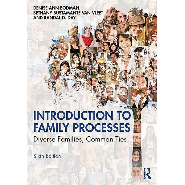 Introduction to Family Processes, Denise Ann Bodman, Bethany Bustamante van Vleet, Randal D. Day