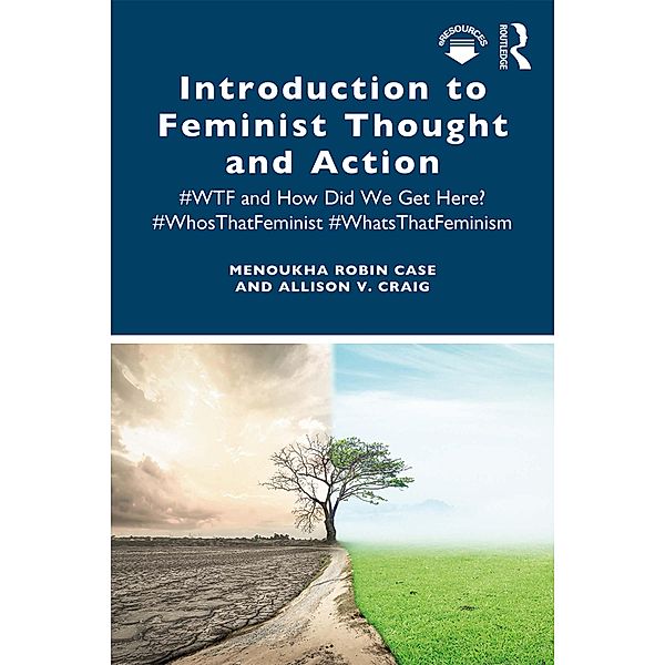 Introduction to Feminist Thought and Action, Menoukha Robin Case, Allison V. Craig