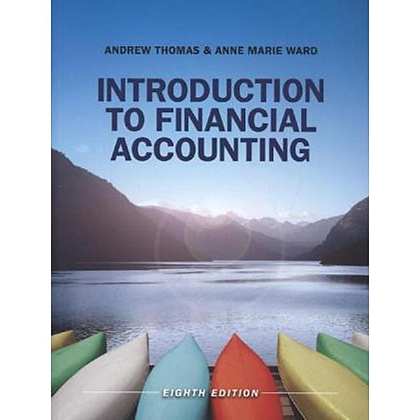 Introduction to Financial Accounting, Andrew Thomas, Anne Marie Ward