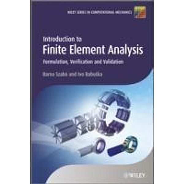 Introduction to Finite Element Analysis, Barna Szabó, Ivo Babuska