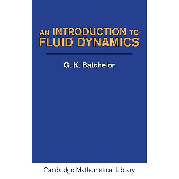 Introduction to Fluid Dynamics / Cambridge Mathematical Library, G. K. Batchelor