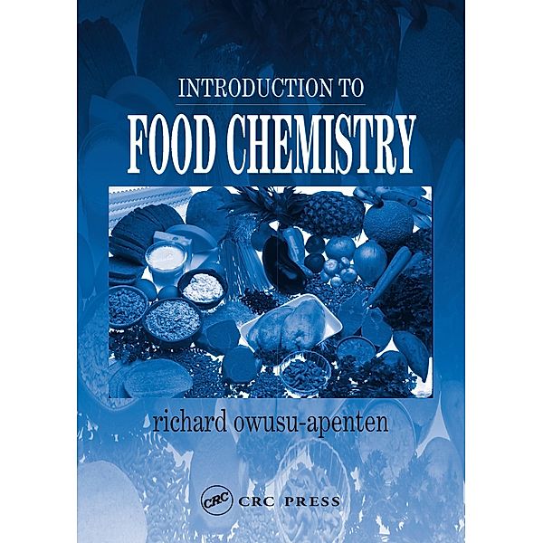 Introduction to Food Chemistry, Richard Owusu-Apenten