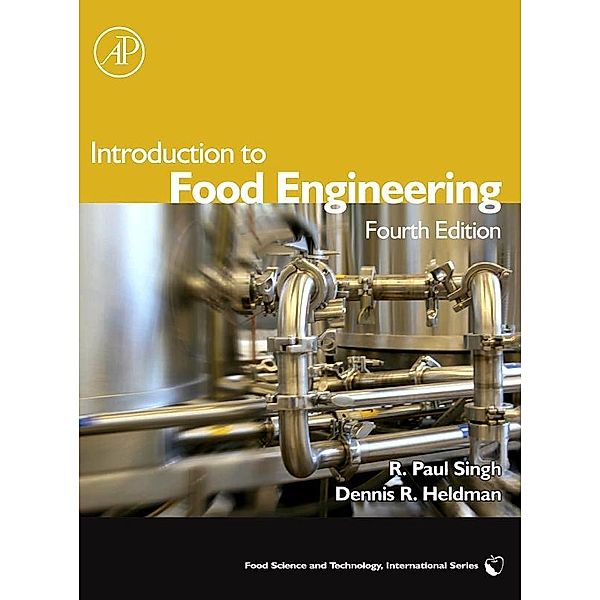 Introduction to Food Engineering, R Paul Singh, Dennis R. Heldman, R. Paul Singh