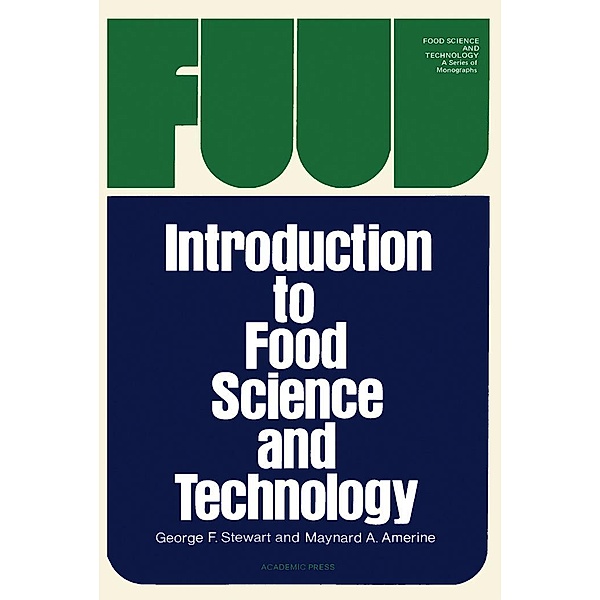Introduction to Food Science and Technology, G. F. Stewart, Maynard A. Amerine