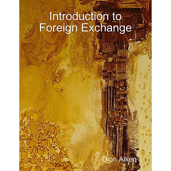 Introduction to Foreign Exchange, Dion Alken