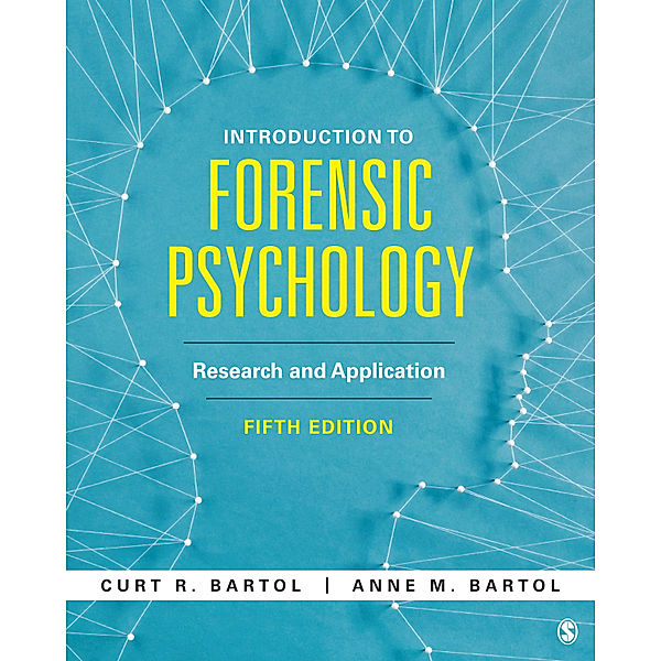 Introduction to Forensic Psychology, Anne M. Bartol, Curtis R. Bartol