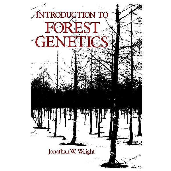 Introduction to Forest Genetics, Jonathan Wright