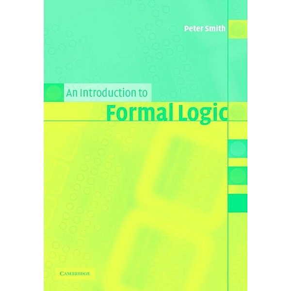 Introduction to Formal Logic, Peter Smith