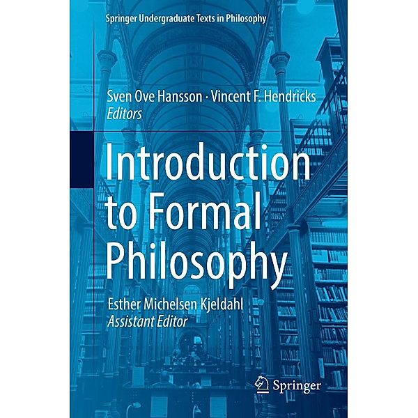 Introduction to Formal Philosophy / Springer Undergraduate Texts in Philosophy