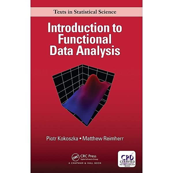 Introduction to Functional Data Analysis, Piotr Kokoszka, Matthew Reimherr