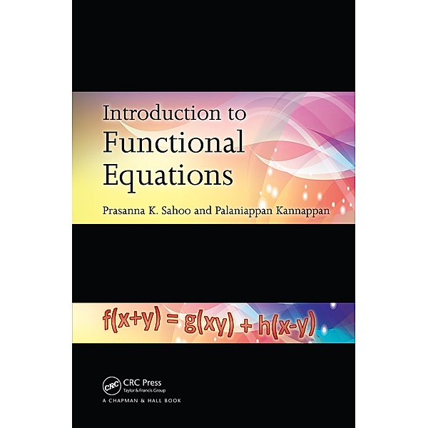 Introduction to Functional Equations, Prasanna K. Sahoo, Palaniappan Kannappan