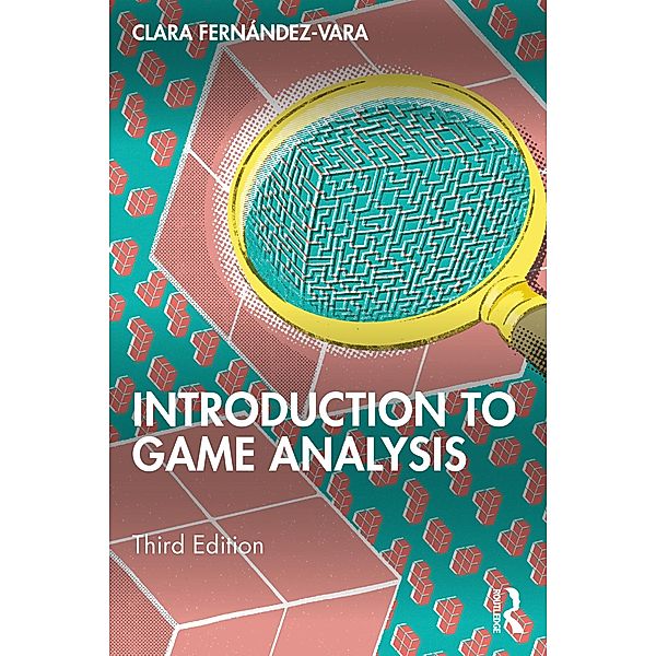 Introduction to Game Analysis, Clara Fernández-Vara