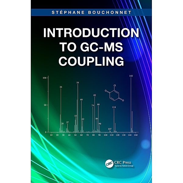Introduction to GC-MS Coupling, Stephane Bouchonnet