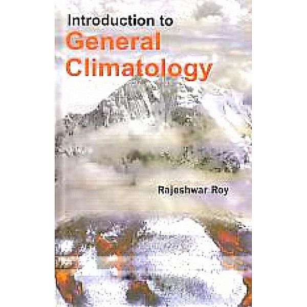 Introduction to General Climatology, Rajeshwar Roy