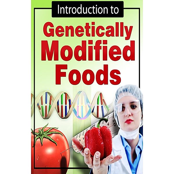 Introduction to  Genetically Modified Foods, Ramsesvii