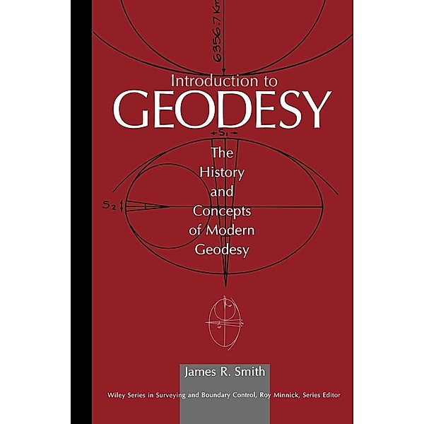 Introduction to Geodesy, James R. Smith
