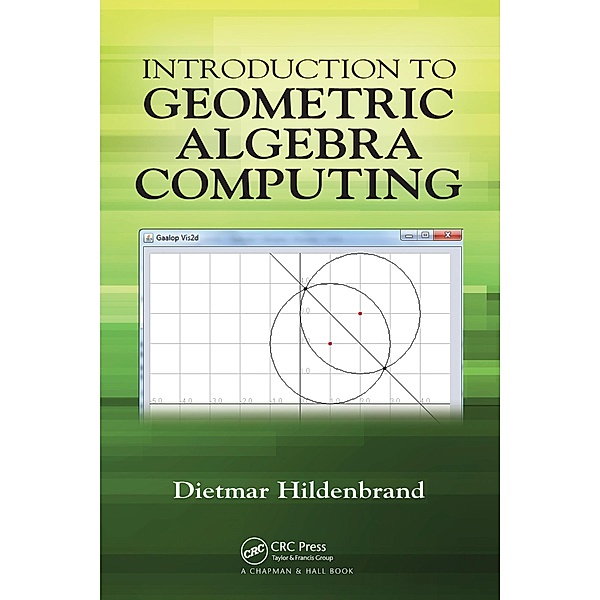 Introduction to Geometric Algebra Computing, Dietmar Hildenbrand