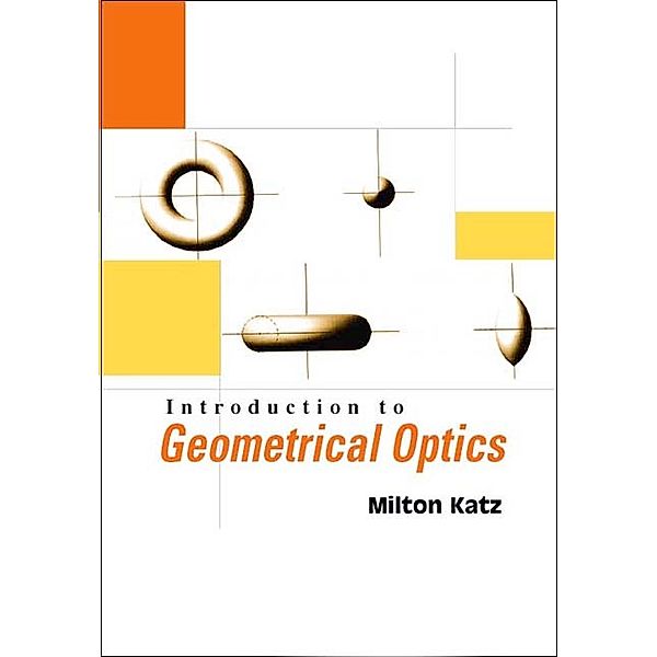 Introduction to Geometrical Optics, Milton Katz