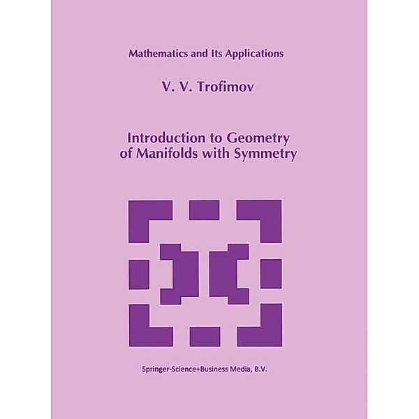 Introduction to Geometry of Manifolds with Symmetry, V. V. Trofimov