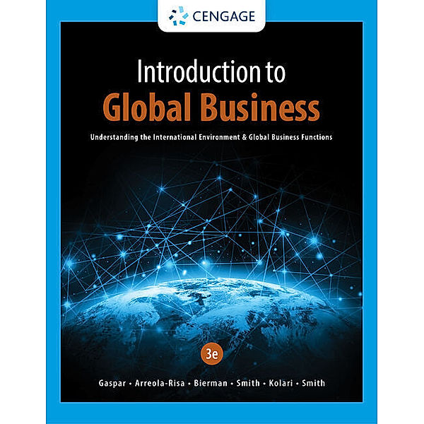 Introduction to Global Business, Katherine Smith, Julian Gaspar, Leonard Bierman, Antonio Arreola-Risa, James Kolari, L. Smith