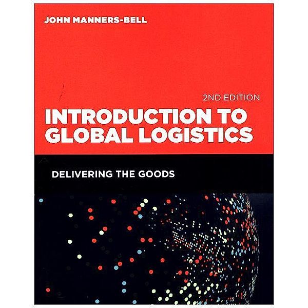 Introduction to Global Logistics, John Manners-Bell