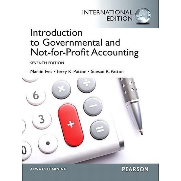 Introduction to Governmental and Not-For-Profit Accounting, Martin Ives