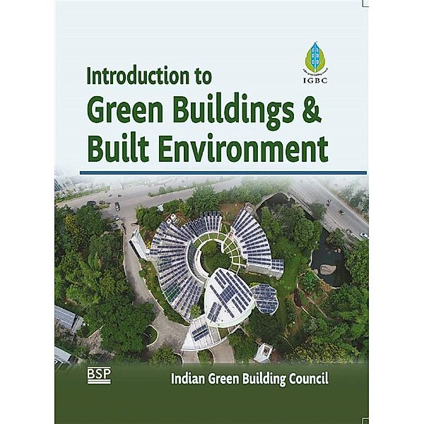 Introduction to Green Buildings & Built Environment, (Igbc) Indian Green Building Council