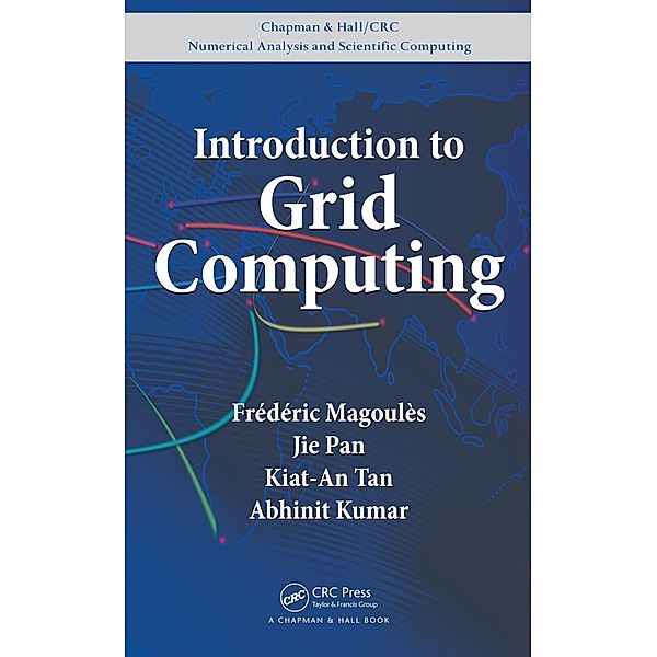 Introduction to Grid Computing, Frederic Magoules, Jie Pan, Kiat-An Tan, Abhinit Kumar