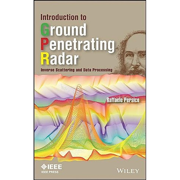 Introduction to Ground Penetrating Radar, Raffaele Persico