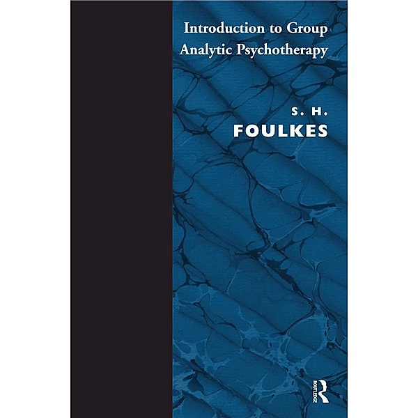 Introduction to Group-Analytic Psychotherapy, S. H. Foulkes