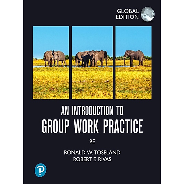 Introduction to Group Work Practice, An, Global Edition, Ronald W. Toseland, Robert F. Rivas