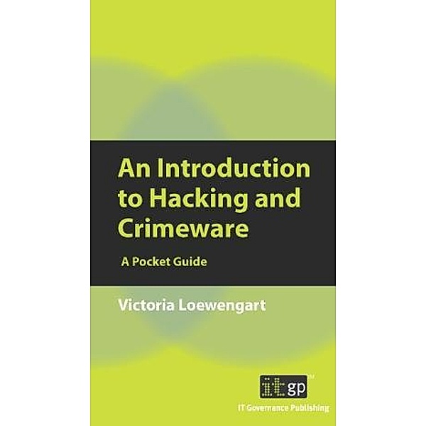Introduction to Hacking and Crimeware / ITGP, Victoria Loewengart