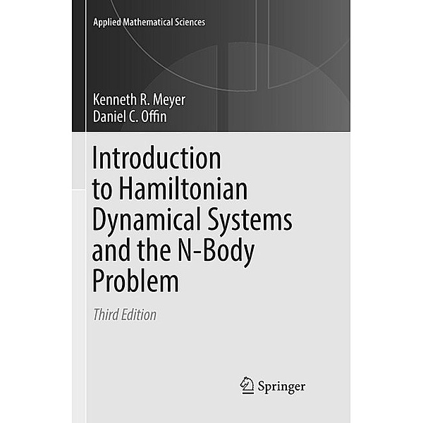 Introduction to Hamiltonian Dynamical Systems and the N-Body Problem, Kenneth R. Meyer, Daniel C. Offin