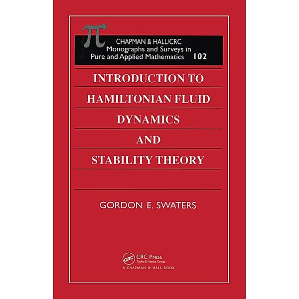 Introduction to Hamiltonian Fluid Dynamics and Stability Theory, Gordon E Swaters