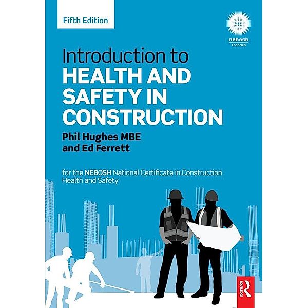 Introduction to Health and Safety in Construction, Phil Hughes, Ed Ferrett