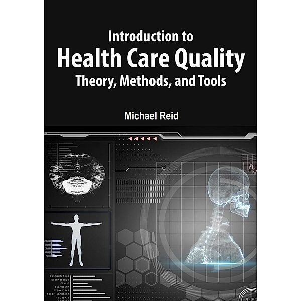 Introduction to Health Care Quality, Michael Reid