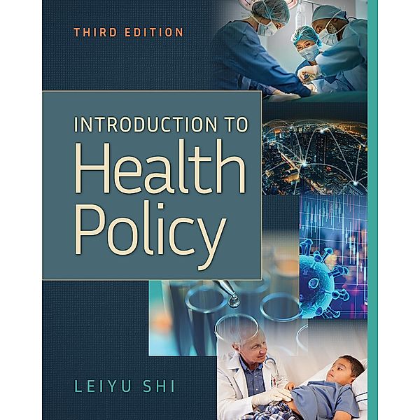 Introduction to Health Policy, Third Edition, Leiyu Shi