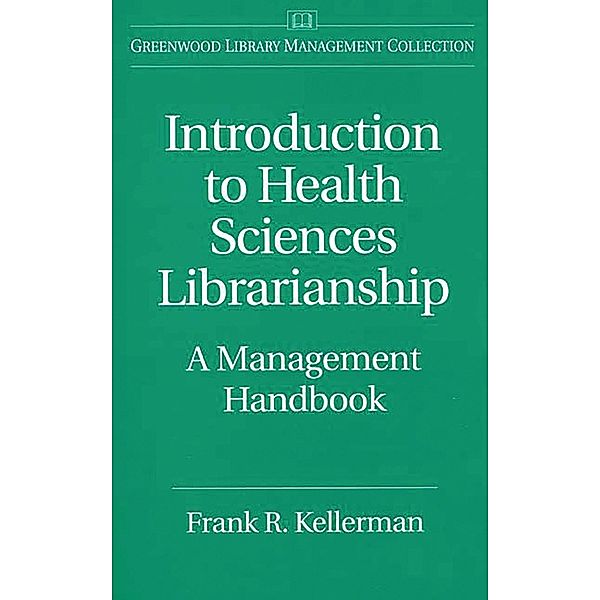 Introduction to Health Sciences Librarianship, Frank Kellerman