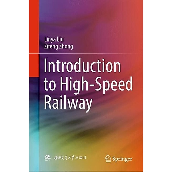 Introduction to High-Speed Railway, Linya Liu, Zifeng Zhong