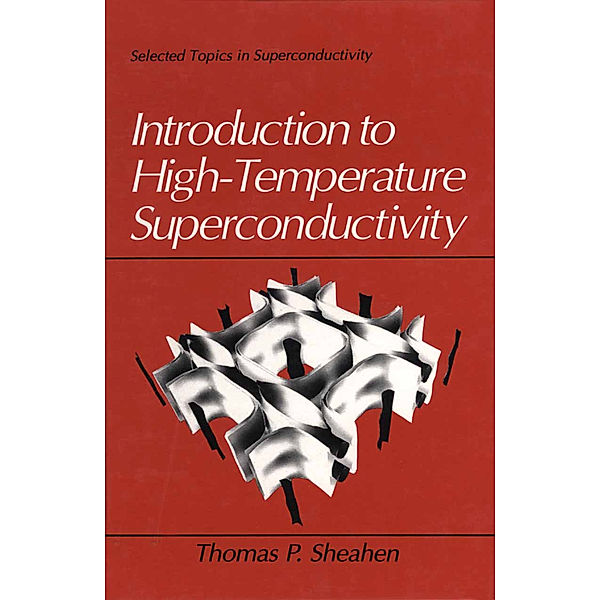 Introduction to High-Temperature Superconductivity, Thomas Sheahen