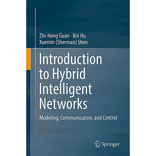 Introduction to Hybrid Intelligent Networks, Zhi-Hong Guan, Bin Hu, Xuemin Sherman Shen