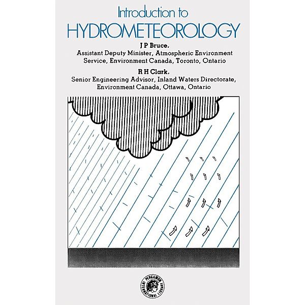 Introduction to Hydrometeorology, J. P. Bruce, R. H. Clark