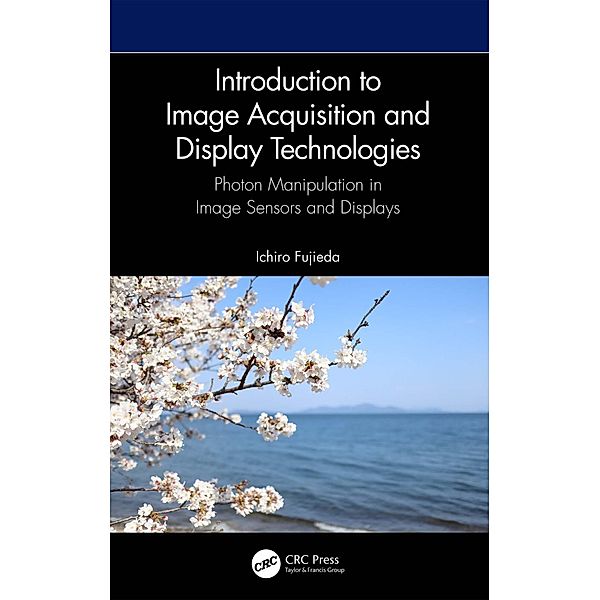 Introduction to Image Acquisition and Display Technologies, Ichiro Fujieda