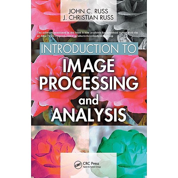 Introduction to Image Processing and Analysis, John C. Russ, J. Christian Russ